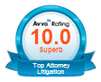 Avvo Rating | 10.0 Superb | Top Attorney Litigation